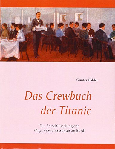 Das Crewbuch der Titanic: Die Entschlüsselung der Organisationsstruktur an Bord